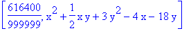 [616400/999999, x^2+1/2*x*y+3*y^2-4*x-18*y]
